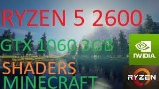 minecraft shaders 1.12.2 gtx 1060 3gb ryzen 5 2600