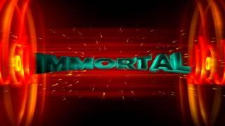 #12 интро Immortal 2016