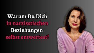 Warum du dich selbst ständig abwertest - Narzisstische Beziehungen