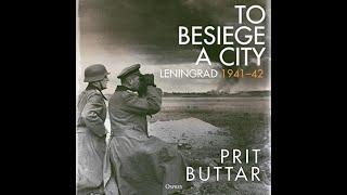 To Besiege a CityLeningrad 1941–42 - 1 -  Prit Buttar (Audiobook)