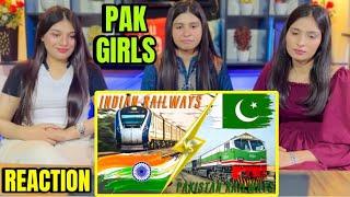 INDIAN  RAILWAYS VS PAKISTANI  RAILWAYS COMPARISON | WHO’S BETTER ? | PAKISTANI GIRLS REACTION