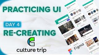 Re-creating Culture Trip UI l Day4  I Inspired from @ABNUX I Practicing UI by Copying l #Uidesign
