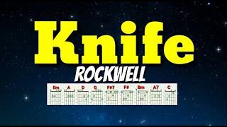 KNIFE - ROCKWELL: Lyrics & Chords