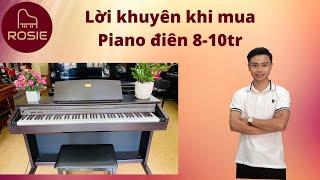 Hướng Dẫn Chọn Piano Điện Cũ Phân Khúng 8-10tr I Kỹ Năng Chọn Đàn Piano Cũ Đỉnh Cao I Rosie Piano