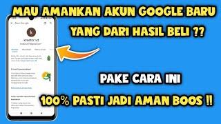 Cara amankan Akun google hasil beli 2024 | Amankan akun google hasil beli