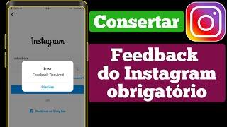 Como corrigir o problema necessário de feedback do Instagram | Erro de login do Instagram - 2022