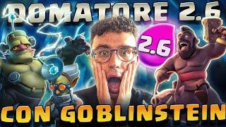 DOMATORE 2.6 ...CON GOBLINSTEIN! PAZZIA TOTALE - CLASH ROYALE ITA