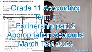 Grade 11 Accounting Term 1 | Partnerships Appropriation Accounts Part 2 of 2025