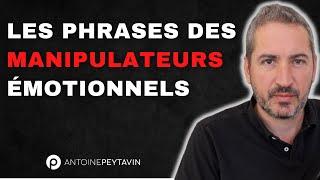 Les phrases des manipulateurs émotionnels