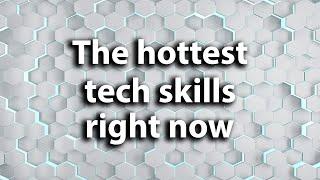 Tech jobs: The hot skills that employers are looking for