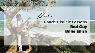 Ranch upgraded ukulele lessons - 1. Bad Guy