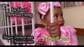 Happy birthday khasi hit song (Abigail sten)