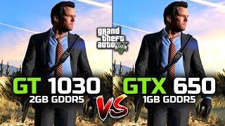 GTA 5\V | GT 1030 vs GTX 650