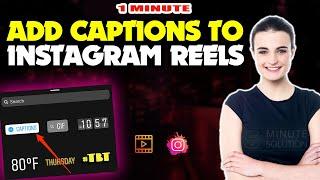 How to add captions to instagram reels 2024 (Quick & Easy)