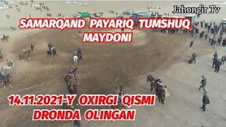 DRONDA SAMARQAND PAYARIQ TUMSHUQ MAYDONI OXIRI SOLIMLAR  14.11.2021-YIL