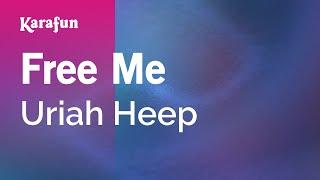 Free Me - Uriah Heep | Karaoke Version | KaraFun