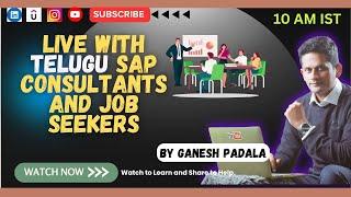 YouTube LIVE with TELUGU SAP Consultants and Job Seekers