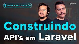 Construção de API's em Laravel