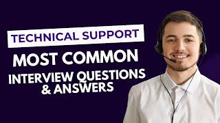 Technical Support Interview Questions and Answers for 2024