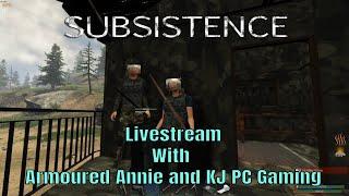 Subsistence Alpha 60 Livestream with Armoured Annie and Kj PC Gaming