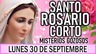 Santo Rosario Corto de hoy Lunes 30 de Septiembre  Misterios Gozosos  Rosario a la Virgen María 