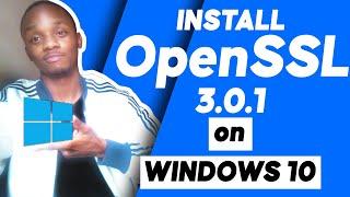 How to install OpenSSL (3.0.1) on Windows 10 (64-bit)