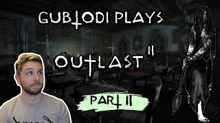 Gubtodi plays Outlast 2 - Part 2 │ I have no idea what's going on yet.