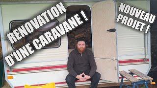 Nouveau Projet ! Rénovation d'une Caravane !