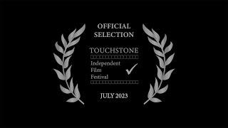 Touchstone Independent Film Festival Official Selections for  July 2023