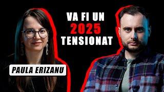 „Anul 2025 va fi foarte tensionat... am putea pierde ultimul tren spre UE” | Paula Erizanu