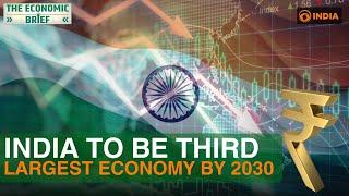 Why India will be third largest economy by 2030, overtaking Japan | GDP Growth | The Economic Brief