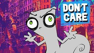 Don't Care : Foamy The Squirrel