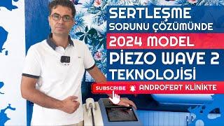 Sertleşme Sorunu Çözümünde 2024 Model Piezo Wave 2 Teknolojisi Androfert Klinikte