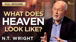 The INCREDIBLE Explanation of Heaven You've NEVER HEARD BEFORE | N.T. Wright | Praise on TBN