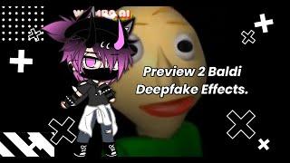 Preview 2 Baldi Deepfake | Effects.