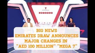 Big Change in Emirates Draw "AED 100 Million" "Mega 7"