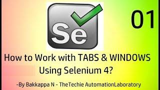 Selenium 4 Features Part-1 || Handling Browser TABS and New Windows