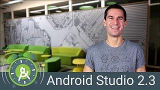 What’s new in Android Studio 2.3 - Android Tool Time