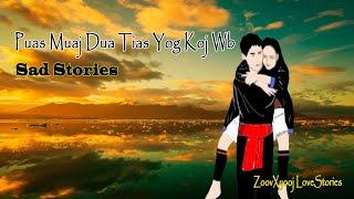 Sad story - เรื่องเศร้า - Pua rov muaj dua tias yog koj wb 26/1/2021