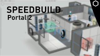 SPEEDBUILD - Portal 2