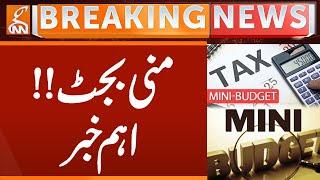 Important News regarding Mini Budget | Breaking News | GNN