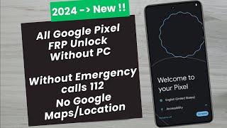 All Google Pixel 2024 [Android 14] Bypass Google (FRP) Lock Without PC, Without Emergency Call (112)