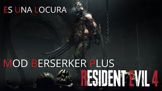 PRIMERA VEZ MOD BERSERKER PLUS | RESIDENT EVIL 4 REMAKE GAMEPLAY | PC