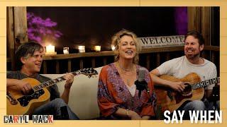 Say When | Live from Parker's Porch | Caryl Mack