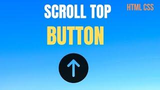 Create Scroll top Button Using only HTML and CSS | Back to Top button | Code ground