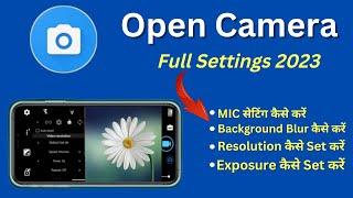 Open Camera Settings for youtube videos || Open Camera All Settings 2023  || open camera settings