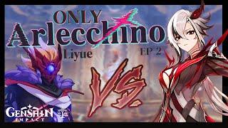 Harbinger Showdown? Arlecchino VS Childe! (Arlecchino Only Ep. 2 - Liyue)