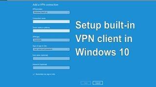 How to setup built in VPN client in Windows 10