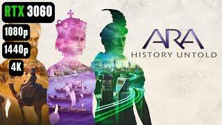 Ara History Untold RTX 3060 FPS TEST | Ara RTX 3060 & i5 12400F Benchmark 1080p/1440p/4K