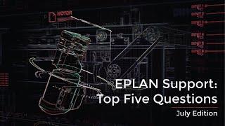 Top 5 EPLAN Support Questions - July 2020